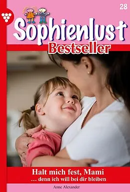 E-Book (epub) Halt mich fest, Mami von Anne Alexander