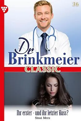 E-Book (epub) Ihr erster - und ihr letzter Kuss? von Sissi Merz