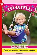 E-Book (epub) Über die Kinder zu deinem Herzen von Annette Mansdorf