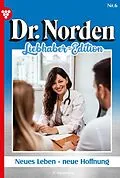 E-Book (epub) Neues Leben - neue Hoffnung von Patricia Vandenberg