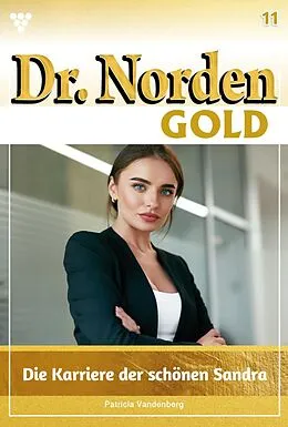 E-Book (epub) Die Karriere der schönen Sandra von Patricia Vandenberg
