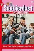 E-Book (epub) Eine Familie ist das höchste Glück von Anne Alexander
