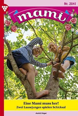 E-Book (epub) Eine Mami muss her! von Unger Astrid
