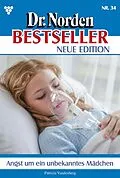 E-Book (epub) Angst um ein unbekanntes Mädchen von Patricia Vandenberg