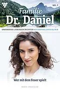 E-Book (epub) Wer mit dem Feuer spielt von Marie Francoise
