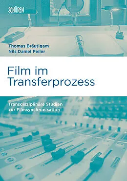 E-Book (pdf) Film im Transferprozess von Thomas Bräutigam, Nils Daniel Peiler