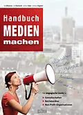 E-Book (pdf) Handbuch Medien machen von Kai Bliesener, Uli Eberhardt, Jochen Faber