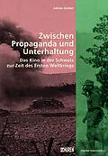 E-Book (pdf) Zwischen Propaganda und Unterhaltung. von Adrian Gerber
