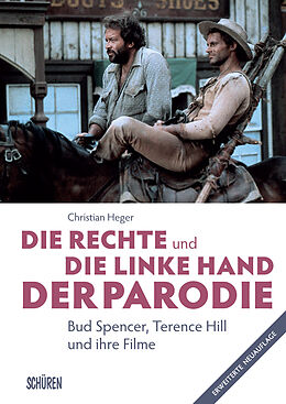 E-Book (pdf) Die rechte und die linke Hand der Parodie - Bud Spencer, Terence Hill und ihre Filme von Christian Heger