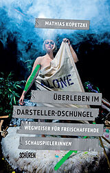 E-Book (epub) Überleben im Darsteller-Dschungel von Mathias Kopetzki