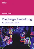 E-Book (pdf) Die lange Einstellung von Christian Kaiser