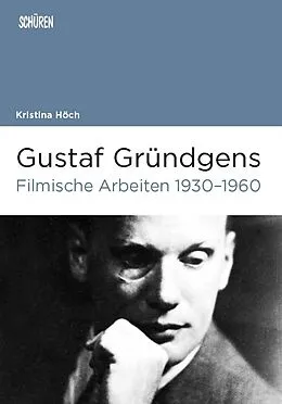 E-Book (pdf) Gustaf Gründgens. Filmische Arbeiten 19301960 von Kristina Höch