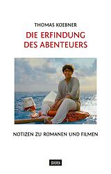 E-Book (pdf) Die Erfindung des Abenteuers von Thomas Koebner