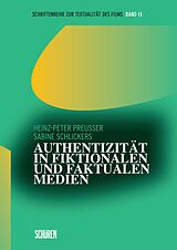 Kartonierter Einband Authentizität in fiktionalen und faktualen Medien von Sabine Schlickers