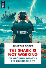 Kartonierter Einband The Shark is not working von Renatus Töpke