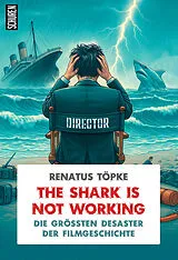 Kartonierter Einband The Shark is not working von Renatus Töpke