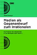 E-Book (pdf) Medien als Gegenentwurf zum Irrationalen von Pawe Parszyk