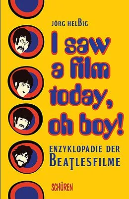 E-Book (pdf) I saw a film today, oh boy! von Jörg Helbig