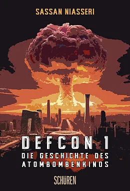 E-Book (pdf) DEFCON 1: Die Geschichte des Atombombenkinos von Sassan Niasseri