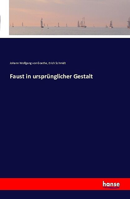 Faust in ursprünglicher Gestalt