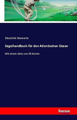 Kartonierter Einband Segelhandbuch für den Atlantischen Ozean von Deutsche Seewarte