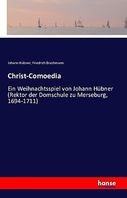 Kartonierter Einband Christ-Comoedia von Johann Hübner, Friedrich Brachmann