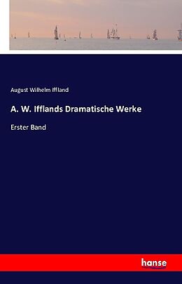 Kartonierter Einband A. W. Ifflands Dramatische Werke von August Wilhelm Iffland