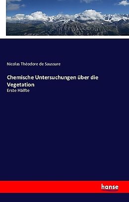 Kartonierter Einband Chemische Untersuchungen über die Vegetation von Nicolas Théodore de Saussure