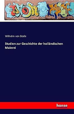 Kartonierter Einband Studien zur Geschichte der holländischen Malerei von Wilhelm von Bode