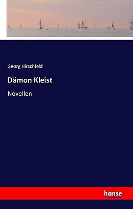 Kartonierter Einband Dämon Kleist von Georg Hirschfeld