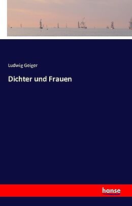 Kartonierter Einband Dichter und Frauen von Ludwig Geiger