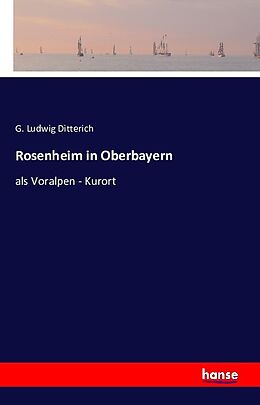 Kartonierter Einband Rosenheim in Oberbayern von G. Ludwig Ditterich