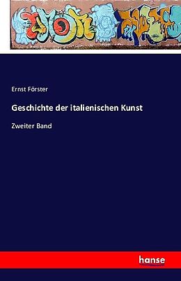 Kartonierter Einband Geschichte der italienischen Kunst von Ernst Förster