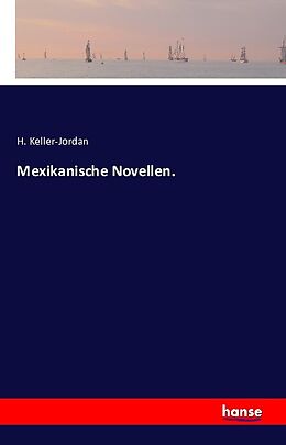 Kartonierter Einband Mexikanische Novellen von H. Keller-Jordan