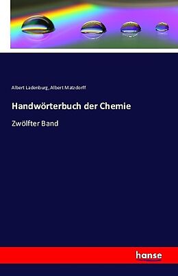 Kartonierter Einband Handwörterbuch der Chemie von Albert Ladenburg, Albert Matzdorff