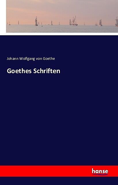 Goethes Schriften