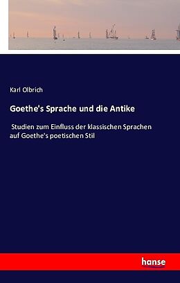 Kartonierter Einband Goethe's Sprache und die Antike von Karl Olbrich