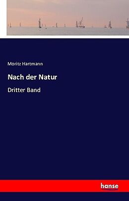 Kartonierter Einband Nach der Natur von Moritz Hartmann