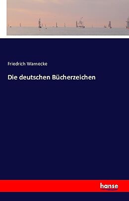 Kartonierter Einband Die deutschen Bücherzeichen von Friedrich Warnecke