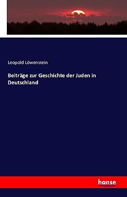 Kartonierter Einband Beiträge zur Geschichte der Juden in Deutschland von Leopold Löwenstein