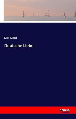 Kartonierter Einband Deutsche Liebe von Max Miller
