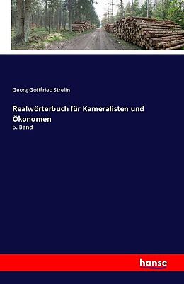 Kartonierter Einband Realwörterbuch für Kameralisten und Ökonomen von Georg Gottfried Strelin