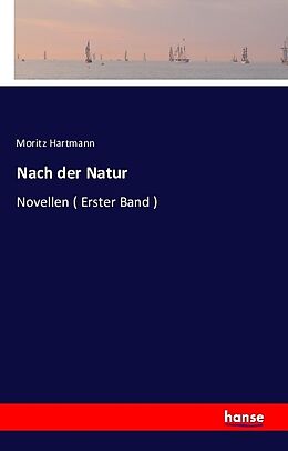 Kartonierter Einband Nach der Natur von Moritz Hartmann