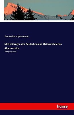 Kartonierter Einband Mittheilungen des Deutschen und Österreichischen Alpenvereins von Deutscher Alpenverein