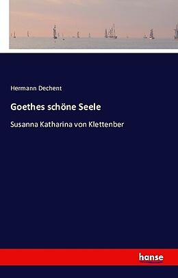 Kartonierter Einband Goethes schöne Seele von Hermann Dechent