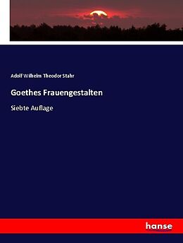 Kartonierter Einband Goethes Frauengestalten von Adolf Wilhelm Theodor Stahr