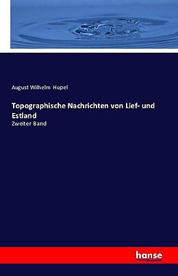 Kartonierter Einband Topographische Nachrichten von Lief- und Estland von August Wilhelm Hupel