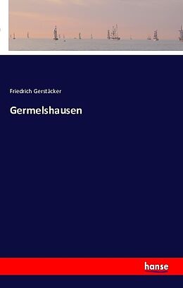 Kartonierter Einband Germelshausen von Friedrich Gerstäcker