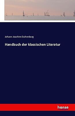 Kartonierter Einband Handbuch der klassischen Literatur von Johann Joachim Eschenburg