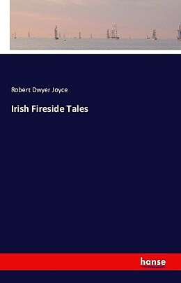 Kartonierter Einband Irish Fireside Tales von Robert Dwyer Joyce